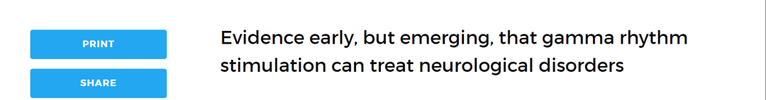 早期但正在出现的证据表明,伽马节律刺激可以治疗神经系统疾病(图2) 早期但正在出现的证据表明,伽马节律刺激可以治疗神经系统疾病(图2)